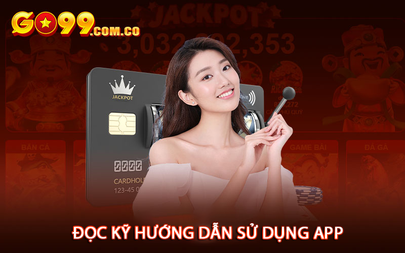 Đọc kỹ hướng dẫn sử dụng app